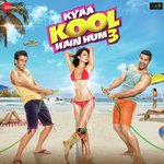 Kyaa Kool Hain Hum 3 - Shivangi Bhayana Song Download